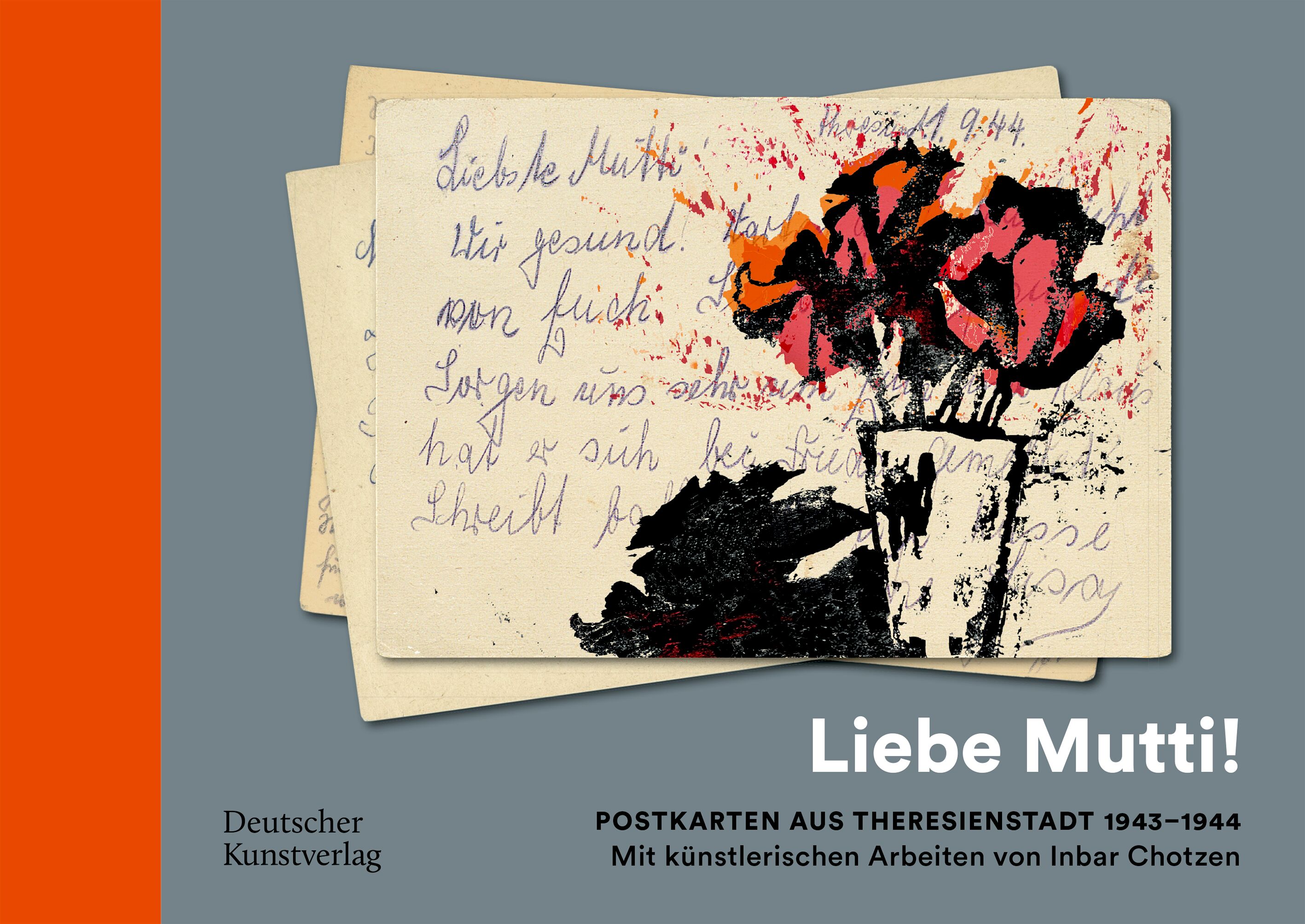 „Liebe Mutti!“ Postkarten aus Theresienstadt 1943–1944 mit künstlerischen Arbeiten von Inbar Chotzen's cover